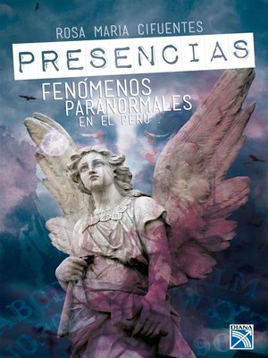 cover image of Presencias. Fenómenos paranormales en el Perú